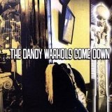 cd: Dandy Warhols, The: The Dandy Warhols come down