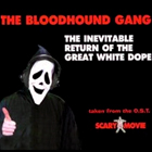 Bloodhound Gang:The inevitable return of the great white dope