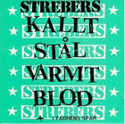 cd: Strebers: Kallt stål, varmt blod/I  fädrens spår