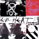 Primal Scream: Evil Heat