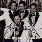 cd-singel: Metallica: Die, Die My Darling
