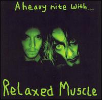 cd: Relaxed Muscle: A Heavy Nite With...