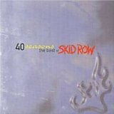 Skid Row:40 Seasons - The Best of Skid Row