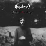 Ouijabeard: Die And Let Live