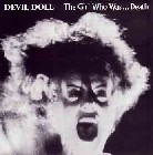 cd: Devil Doll: The girl who was... death