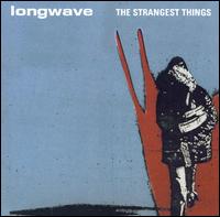 cd: Longwave: The Stranges Things