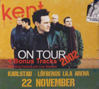 kent: Karlstad - Löfbergs Lila Arena 2002-11-22 + Bonus
