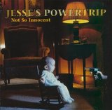 cd: Jesse's Powertrip: Not So Innocent