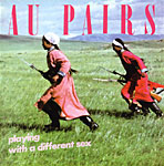 lp: Au pairs: Playing with a different sex