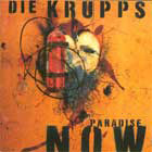 Die Krupps:Paradise Now