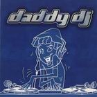  obestämt: Daddy Dj: Daddy Dj