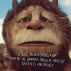 Karen O & The Kids: Where The Wild Things Are