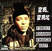Dr. Dre:First Round Knockout