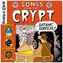 Satanic surfers:Songs From The Crypt