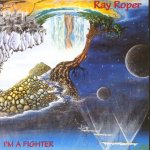 Roper, Ray:I'm A Fighter