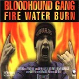 cd-singel: Bloodhound gang: Fire water burn