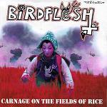 Birdflesh:Carnage On The Fields Of Rice