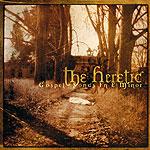 Heretic:Gospel Songs In E Minor