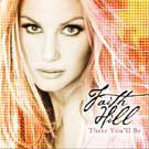 cd-singel: Faith Hill: There You'll Be