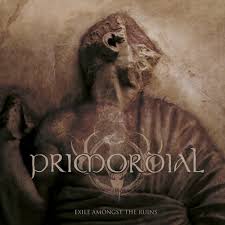 Primordial:Exile Amongst the Ruins
