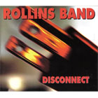 rollins band:Disconnect