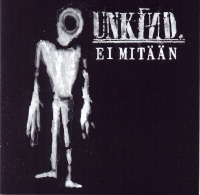 cd: Unkind: Ei Mitään