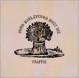 cd: Traffic: John Barleycom Must Die