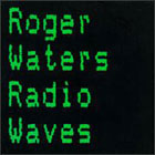 Roger Waters:Radio waves