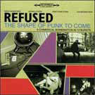 cd: Refused: The Shape of Punk to come