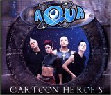 cd-singel: Aqua: Cartoon Heroes