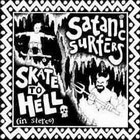Satanic surfers:Skate to Hell