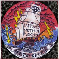 Tattooed Mother Fuckers:Hate Edge
