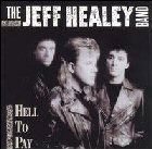 Jeff Healey Band:Hell to pay