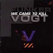 cd: Funker Vogt: We Came To Kill