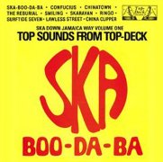 Skatalites:Ska Down Jamaica Way Volume One - Top Sounds From Top-Deck - Ska Boo-Da-Ba