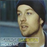 Savage Garden:Hold me