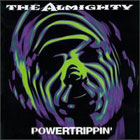 Almighty:Powertrippin'
