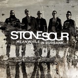 Stone sour:Meanwhile In Burbank