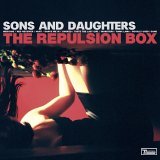 cd: Sons and daughters: The repulsion box