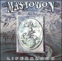 cd: Mastodon: Lifesblood