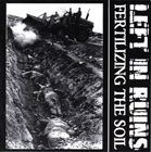 Left in Ruins:Fertilizing The Soil