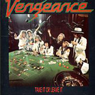 Vengeance:Take it or leave it