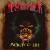 Headhunter:Parody Of Life
