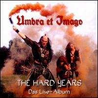 Umbra Et Imago:the hard years