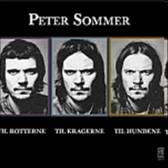 cd-digipak: Peter Sommer: Til rotterne, til kragerne, til hundene