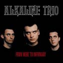 Alkaline Trio:From Here to Infirmary