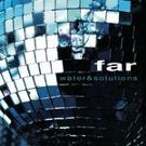 cd: Far: Water & solutions