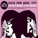 2cd: Death from Above 1979: You're a Woman, I'm a Machine