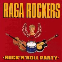 cd: Raga Rockers: Rock 'n' Roll Party