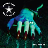 cd-singel pappersfodral: Hardcore Superstar: Beg for it